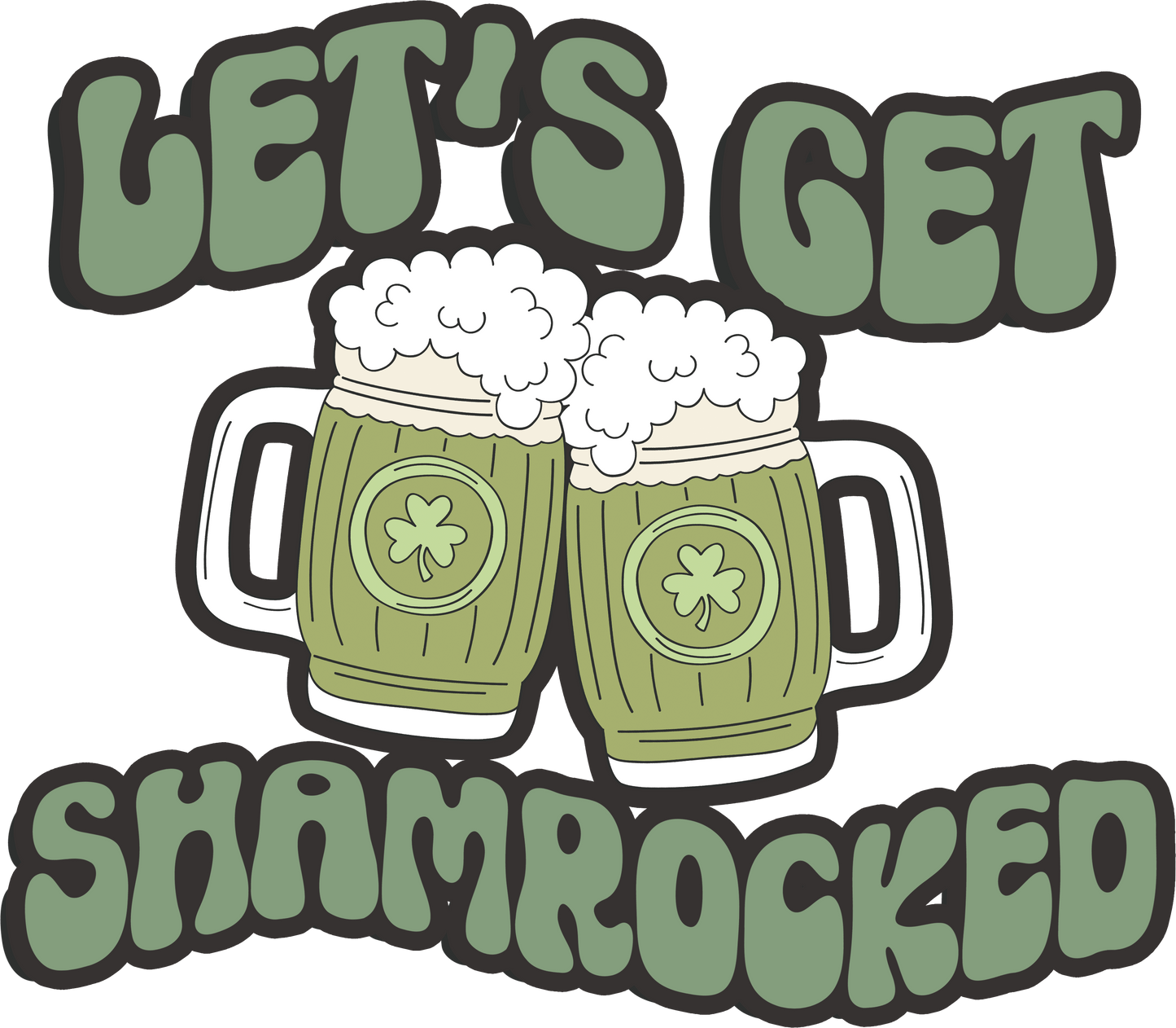Let's Get Shamrocked DTF