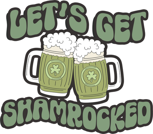 Let's Get Shamrocked DTF