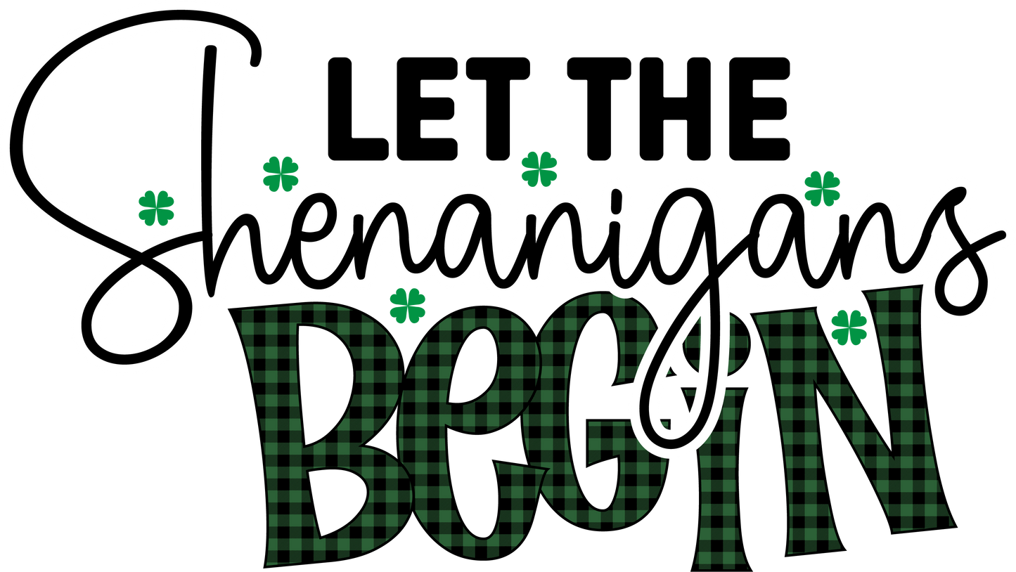 Let The Shenanigans Begin DTF