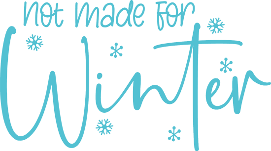 Not Made For Winter DTF