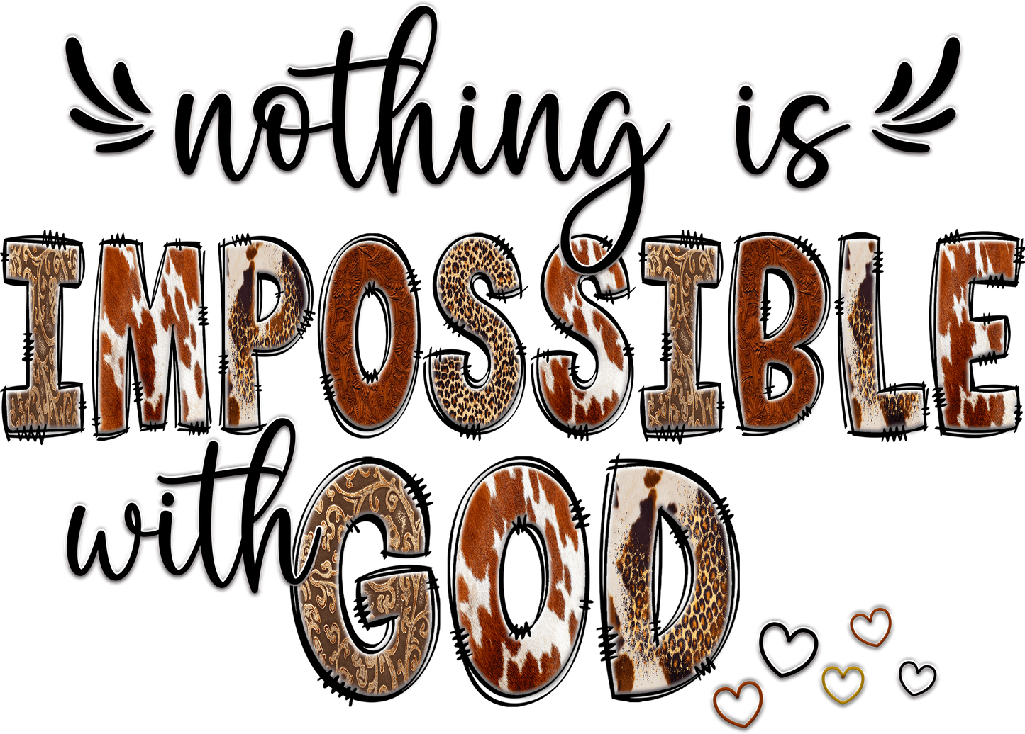 Nothing is Impossible with God DTF