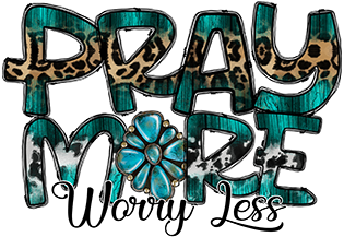 Pray More Turquoise DTF