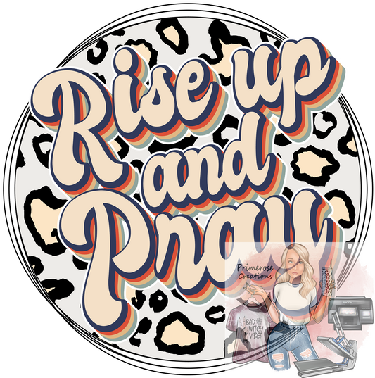 Rise Up And Pray Circle DTF