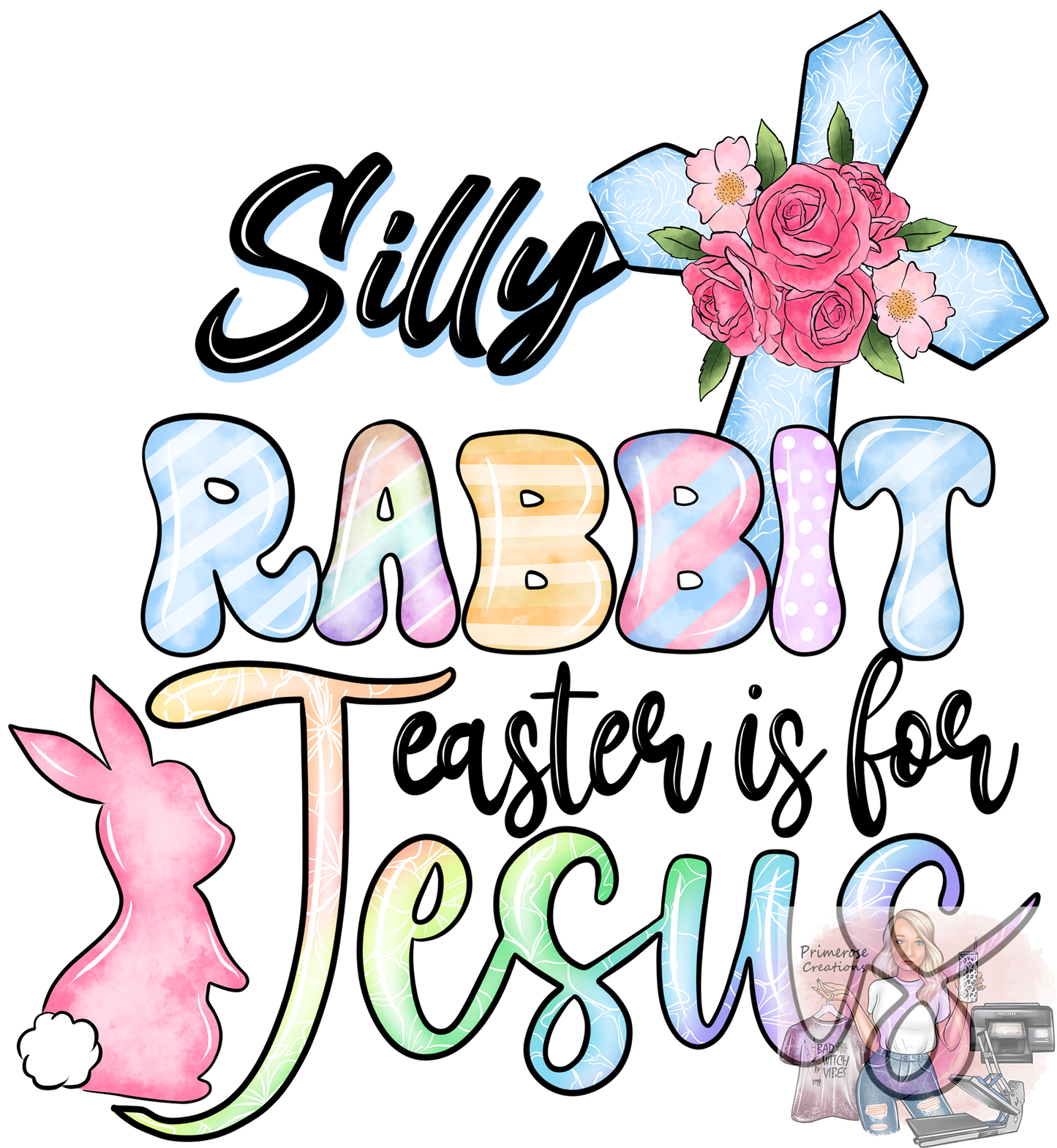 Silly Rabbit Easter Is For Jesus DTF