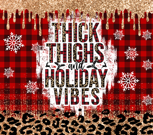 Thick Thighs and Holiday Vibes Tumbler Wrap