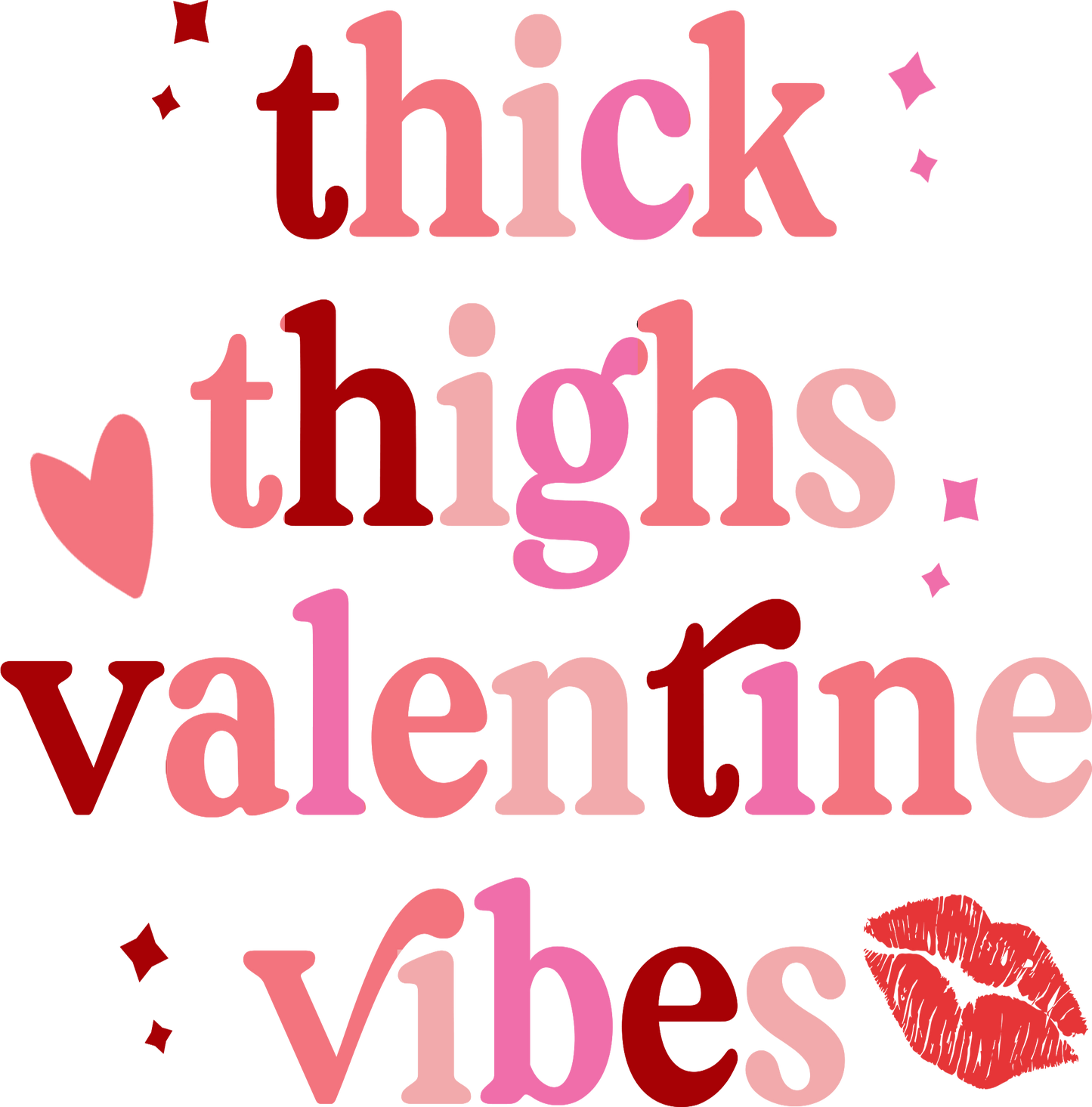 Thick Thighs and Valentine Vibes DTF