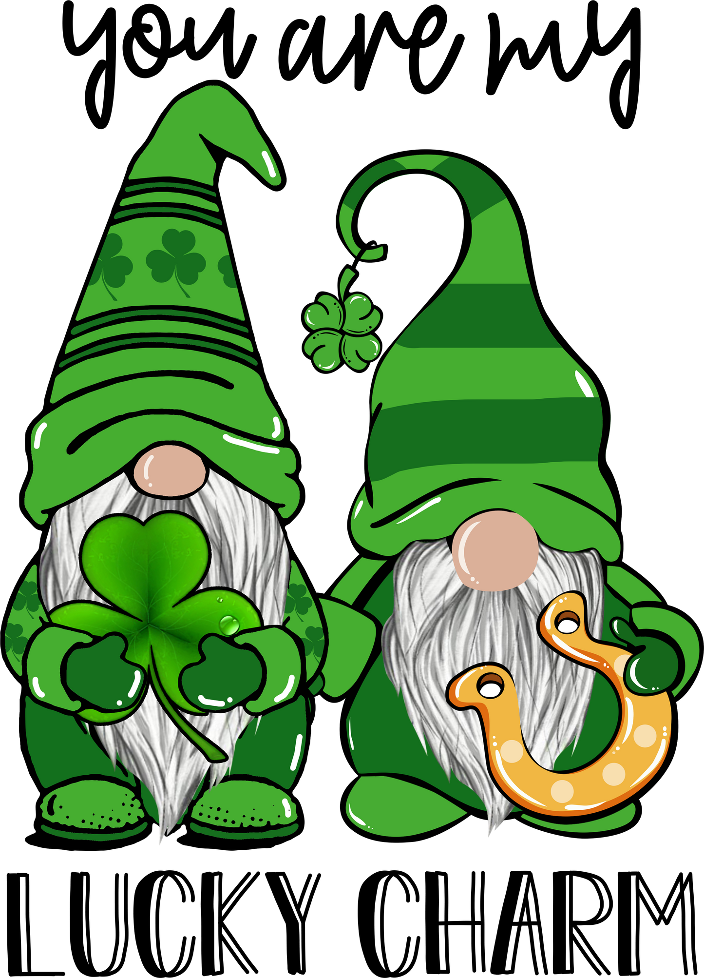 You Are My Lucky Charm DTF