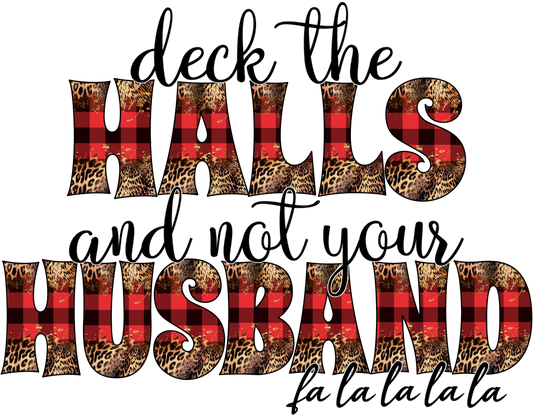 Deck the Halls and Not Your Husband DTF