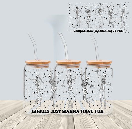 Ghouls Just want to have fun - 16oz UVDTF Wrap