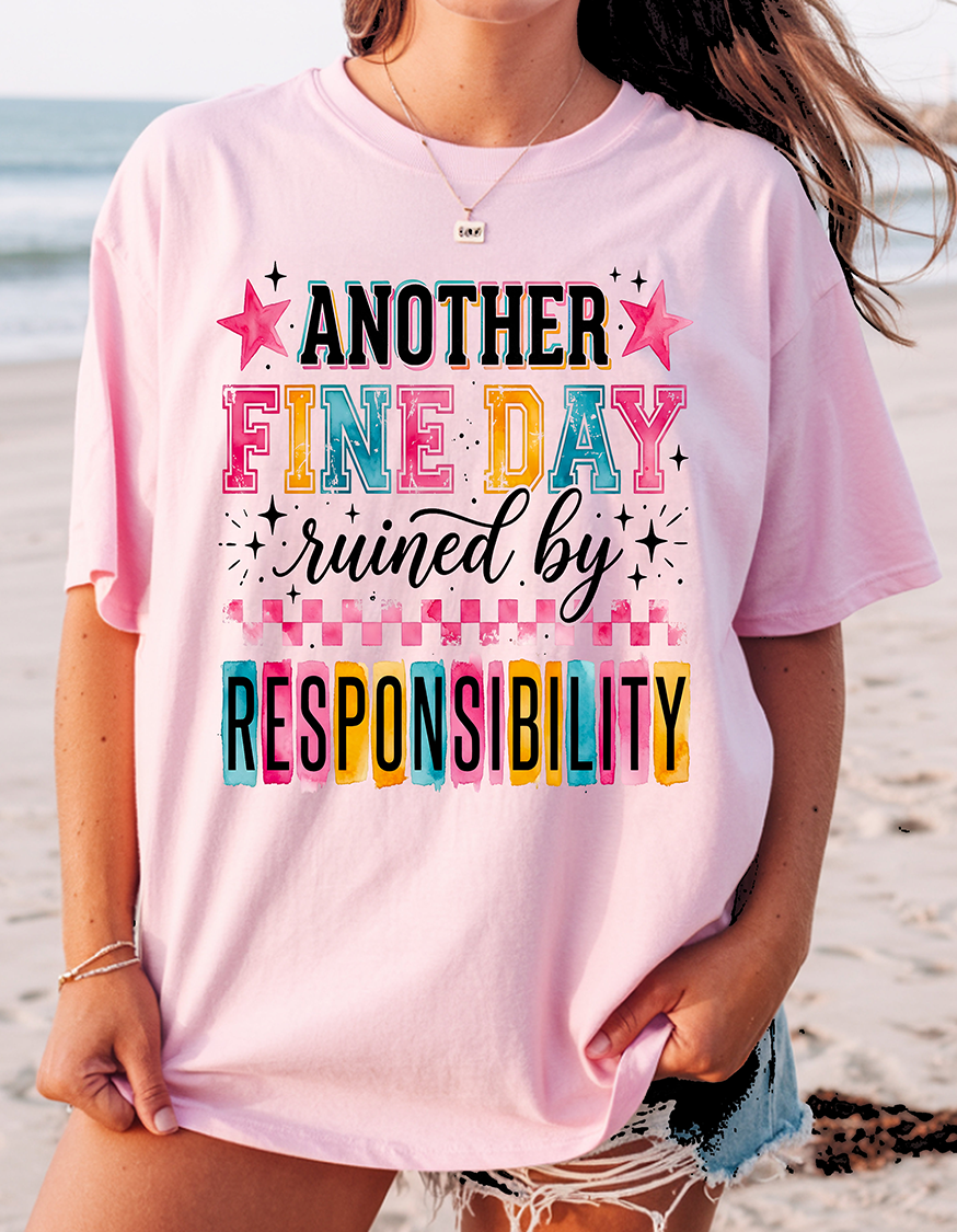 Another Fine Day - Full Color - DTF Transfer - 2-5 Business Days