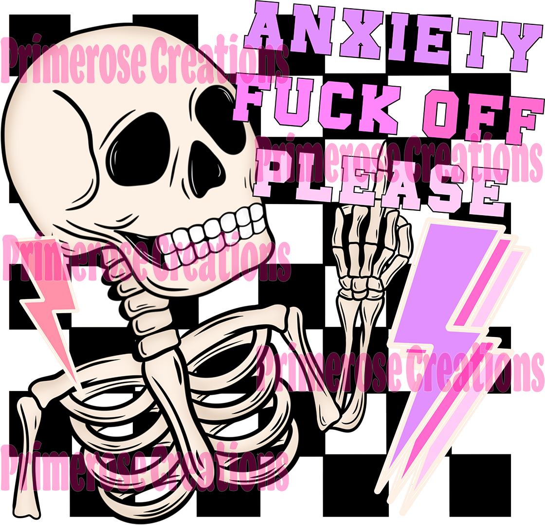 Anxiety Fuck Off Please