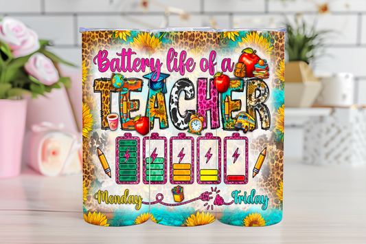 Battery Life of Teacher - 20oz TUMBLER WRAP