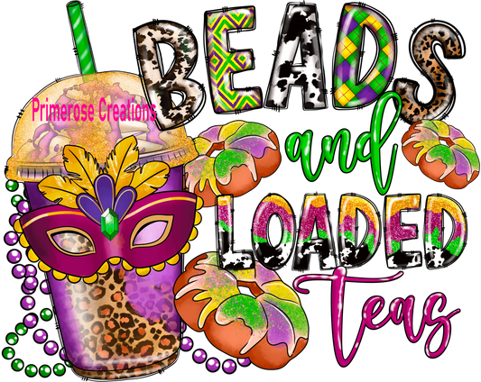 Beads and Loaded Teas DTF