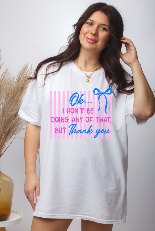 But Thank You - Full Color - DTF Transfer - 2-5 Business Days
