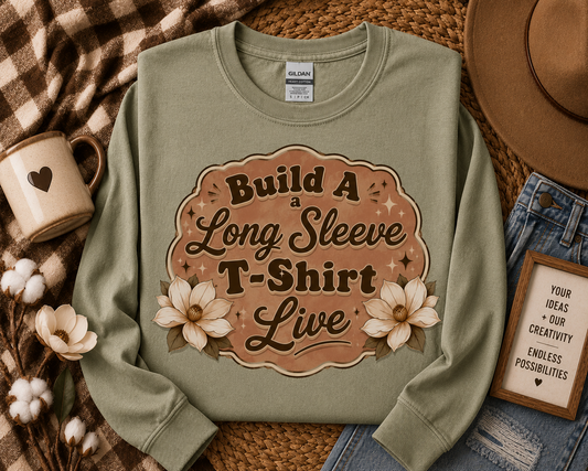 Build A Long Sleeve T-Shirt - Made on Live