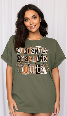 Currently Crashing Out - DTF Transfer - Friday New Releases