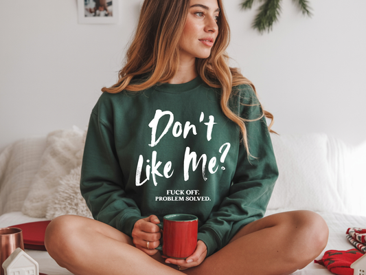 Don't like me- Full Color-DTF Transfer-2-5 Business Days