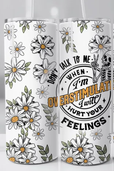 Don't Talk To Me - 20oz TUMBLER WRAP - PRE ORDER