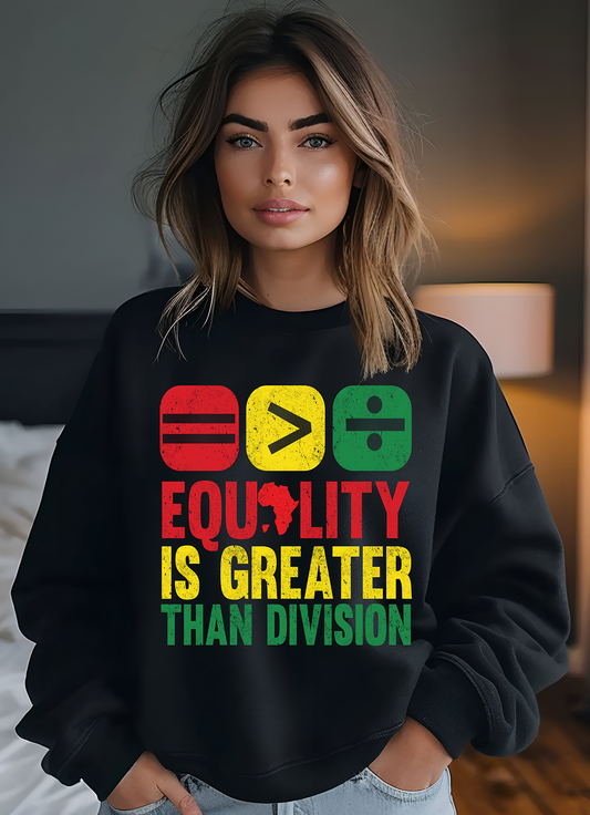 Equality Is Greater - DTF TRANSFER - PREORDER