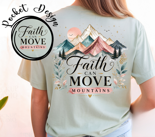 Faith Can Move Mountains w/ Pocket-DTF TRANSFER- Flash Grab Friday