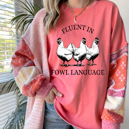 Fluent in fowl language - Full Color DTF Transfer -RTS