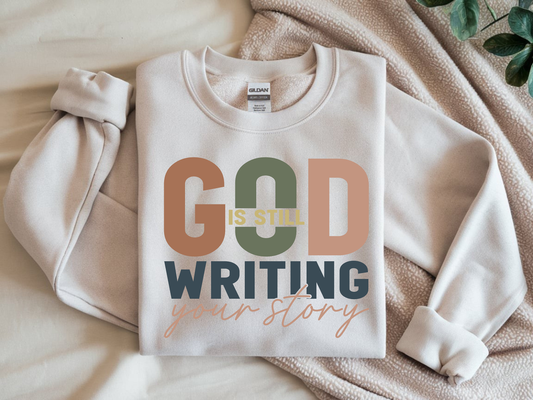 GOD IS STILL WRITING YOUR STORY- Full Color-DTF Transfer-2-5 Business Days