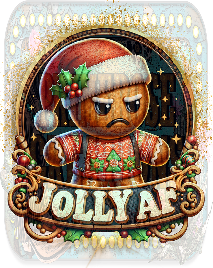 Gingerbread Jolly AF