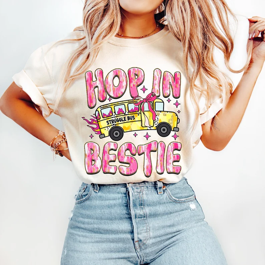 HOP IN BESTIE - DTF TRANSFER -