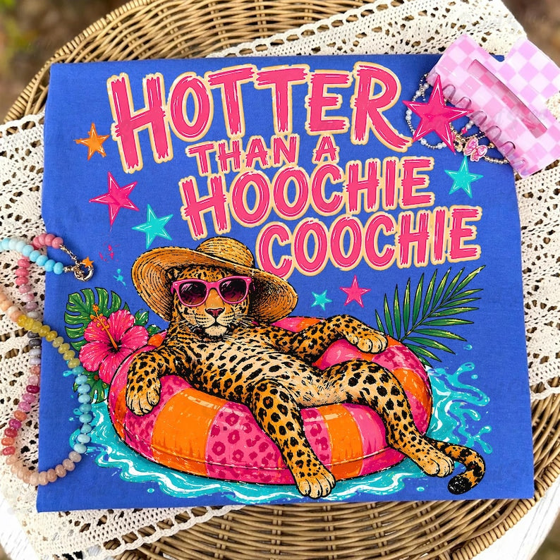 Hotter Than - Full Color - DTF Transfer - 2-5 Business Days