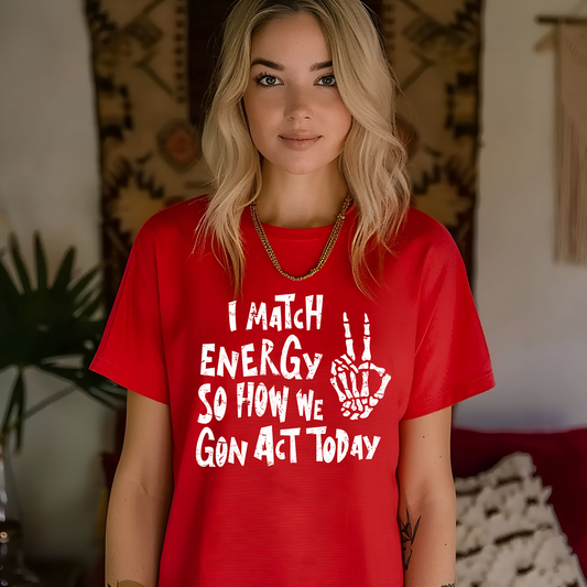 I match energy- Single Color-DTF TRANSFER