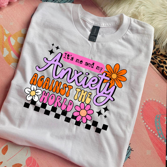 It's Me & My Anxiety - Full Color DTF Transfer