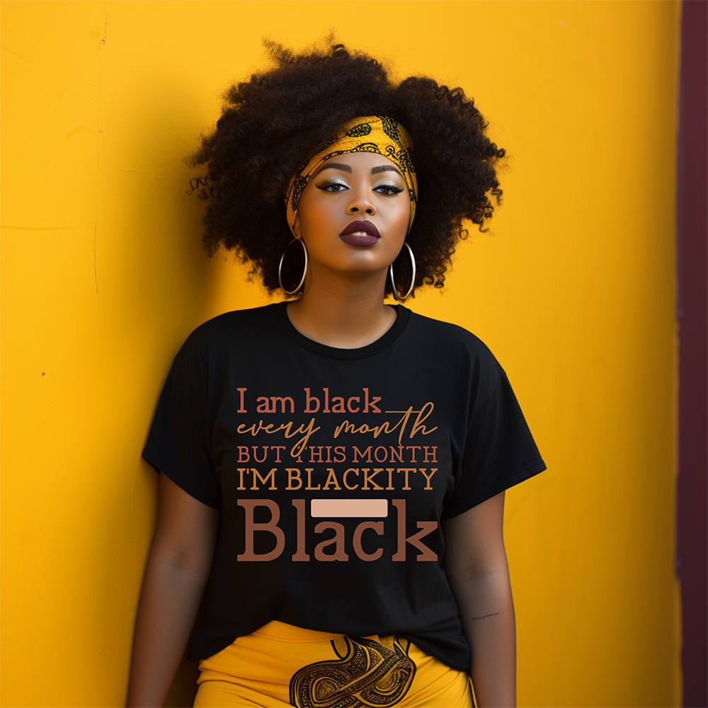 I am black every month-Full Color-DTF Transfer-2-5 Business Days