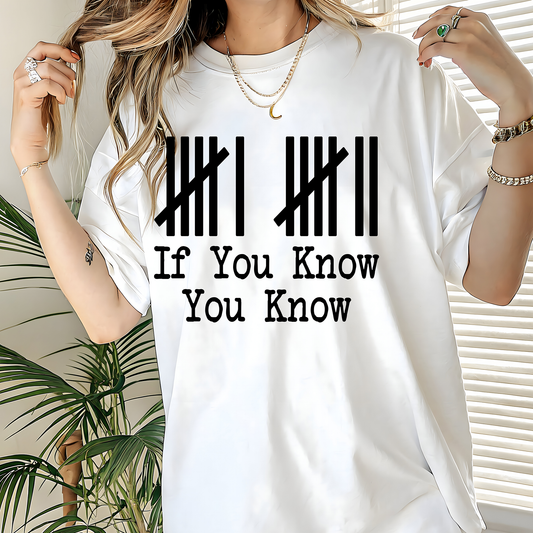 If you know you know-Full Color-DTF TRANSFER-2-5 Business Days