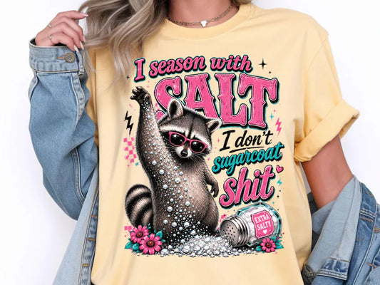 I Season with Salt - Full Color - DTF Transfer - Flash Grab Friday