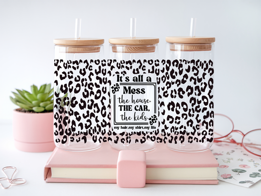 It's All A Mess Leopard - UV DTF PRINT