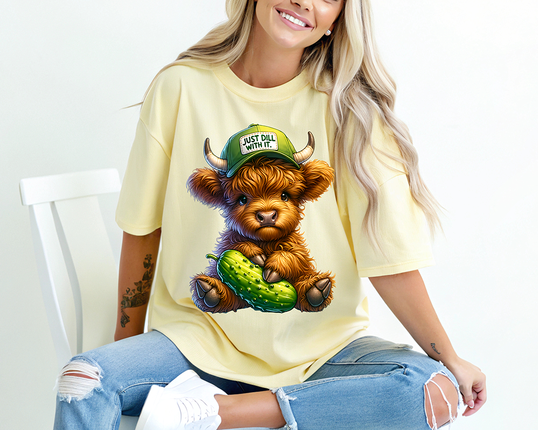 Just Dill with it- Full Color DTF Transfer-RTS- #34