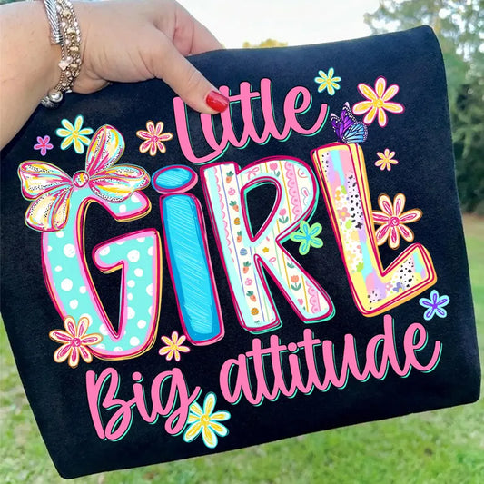 Little Girl Big Attitude - Youth - Full Color - DTF Transfer - Flash Grab Friday