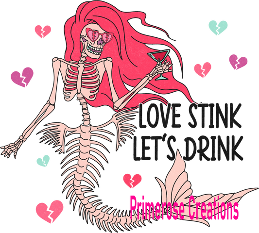 Love Stinks Let's Drink DTF