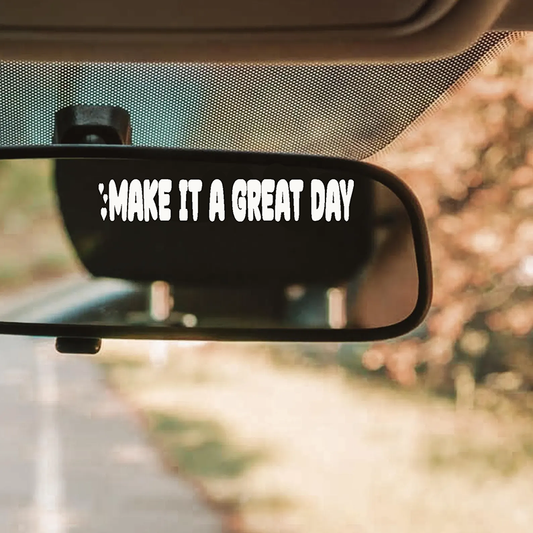 Make It a Great Day - Mirror Sticker UVDTF - 2-5 Business Days