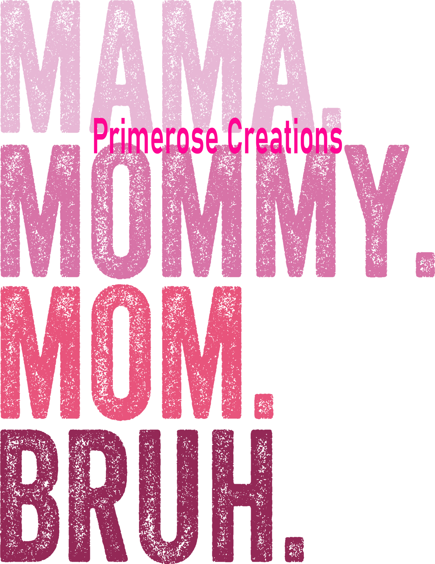 Mama to Bruh DTF