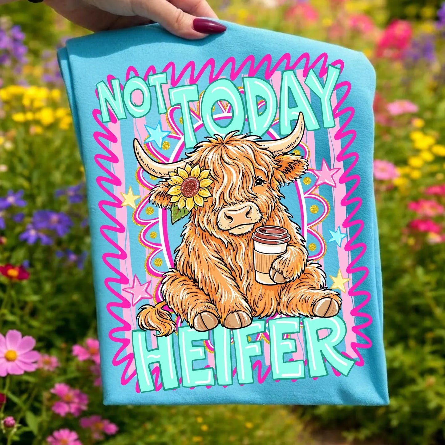 Not Today Heifer Striped - Full Color - DTF Transfer - Grab It Tuesday