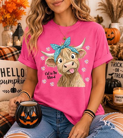 Not In The Moo-D - Full Color DTF Transfer - Grab It Tuesday