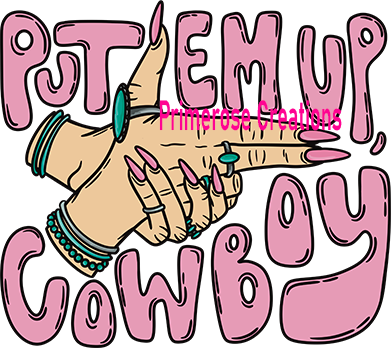 Put Em Up Cowboy DTF