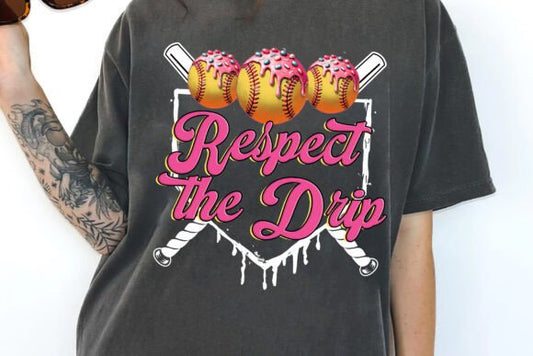 Respect the drip softball- DTF TRANSFER