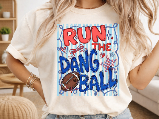 Run The Dang Ball Football - Full Color - DTF Transfer - Grab It Tuesday