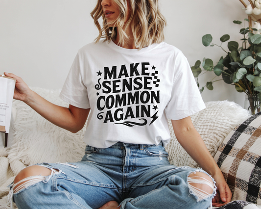 Sarcasm Make Sense Common Again blk- Single Color- DTF TRANSFER- 2-5 Business Days