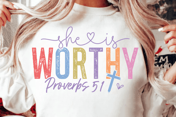 She Is Worthy Colorful - DTF TRANSFER -