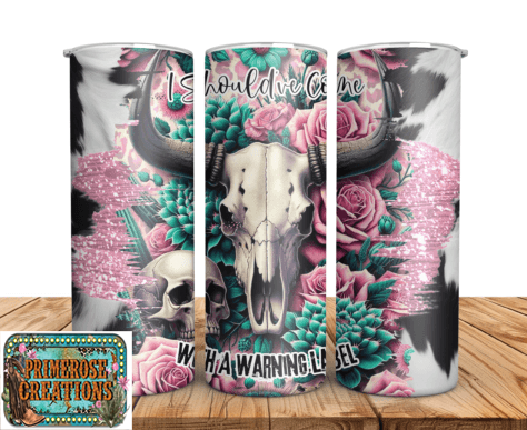 Should have come with a warning label Tumbler Sublimation Design