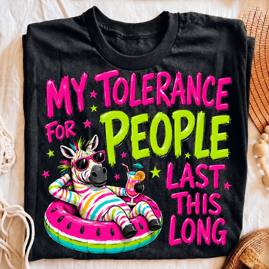 Tolerance for People - Full Color - DTF Transfer - Flash Grab Friday
