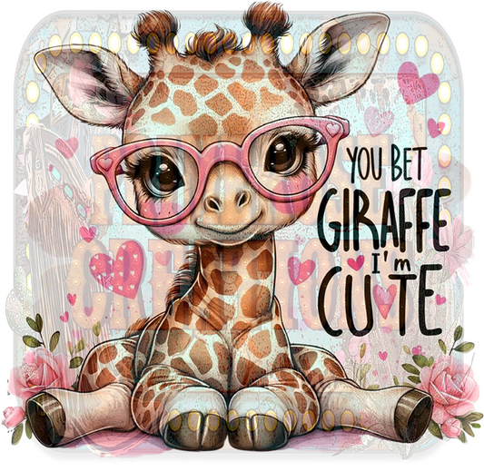 You Bet your Giraffe I'm cute  (youth)